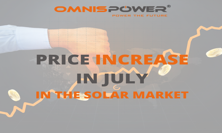 Prices are dramatically increased for solar market in July 2022 Prices are dramatically increased for solar market in July 2022